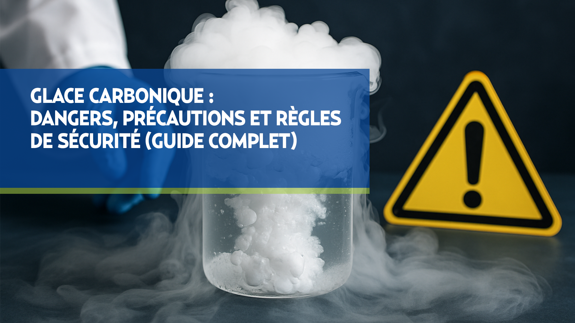 Glace carbonique dangers, précautions et règles de sécurité (guide — free download